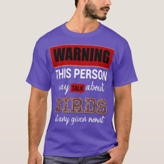 Camiseta warning this person may talk about birds at ani gi
