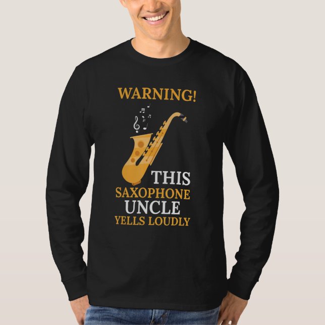 Camiseta warning this saxophone uncle music (Frente)