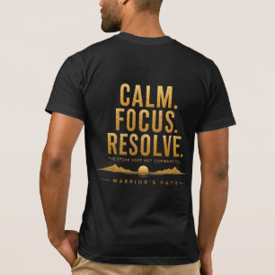 Camiseta Warrior’s Path Calm Focus Resolve