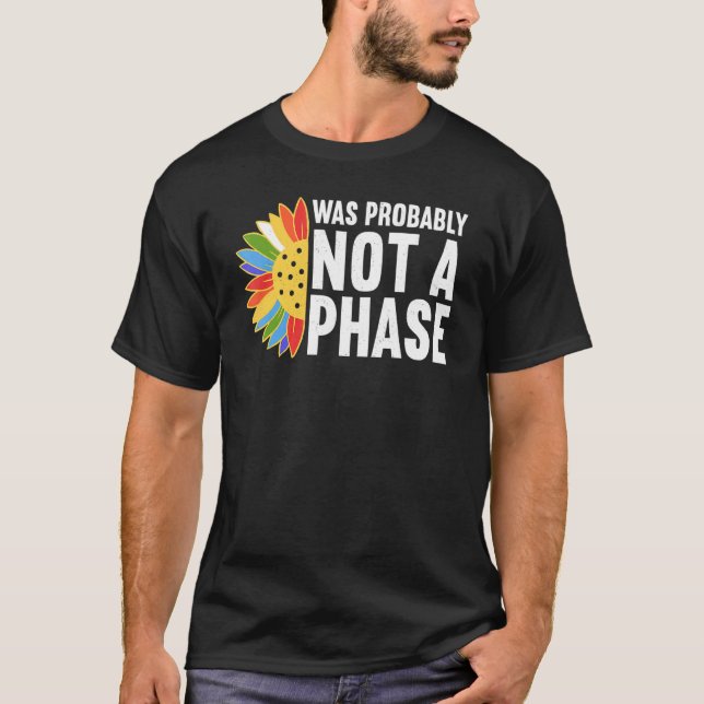 Camiseta Was Probably Not A Phase Gay LGBT Pride Month  Pri (Frente)