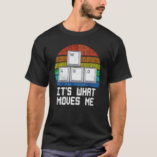 Camiseta Wasd É o que me move Nerd de computador para Gamer