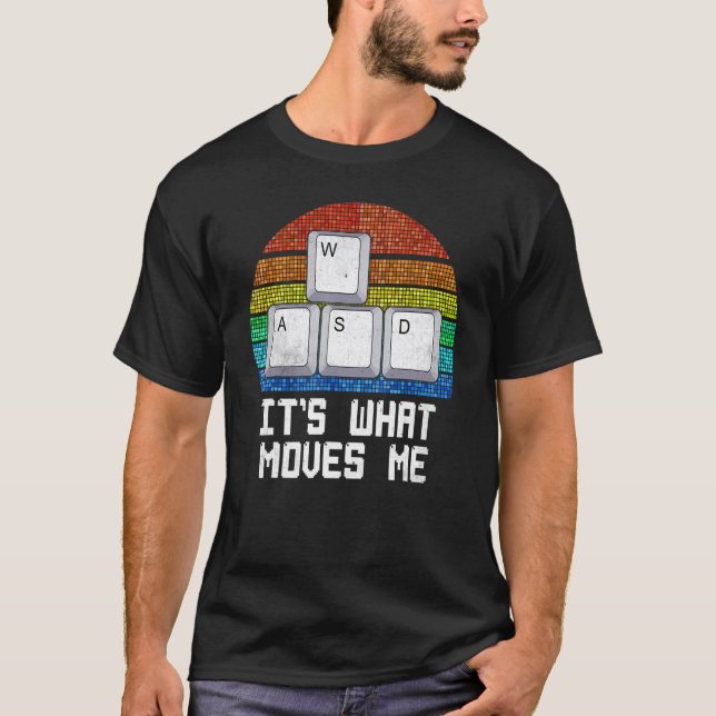 Camiseta Wasd É o que me move Nerd de computador para Gamer (Frente)