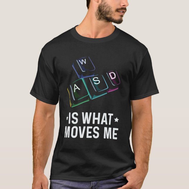 Camiseta Wasd É W Move Me Cote Para Um Nerd De Pc (Frente)