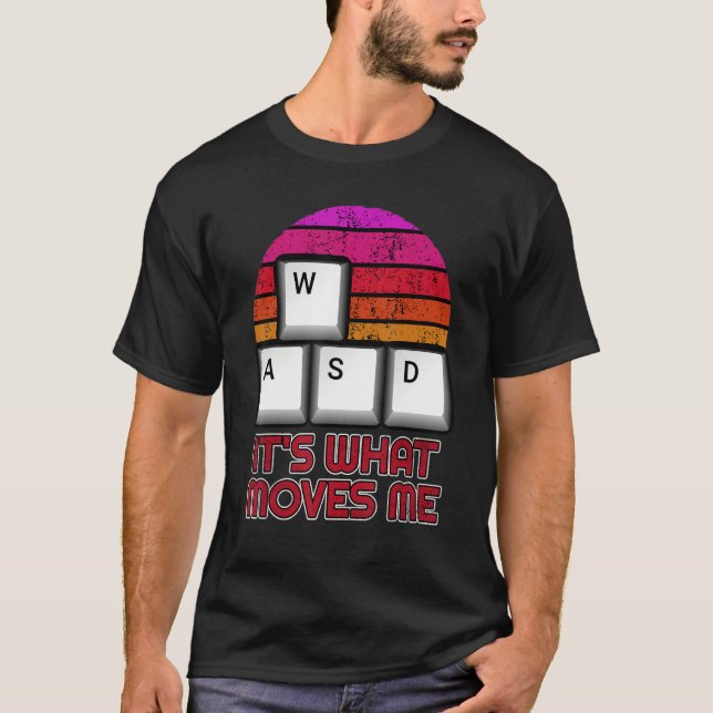 Camiseta WASD It's What Moves Me Funny PC Gamer Retro (Frente)