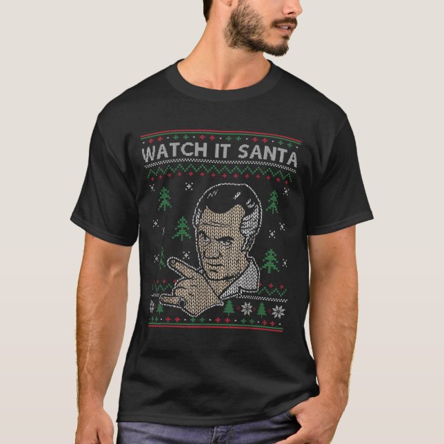 Camiseta Watch It Santa Ugly Christmas  (Frente)