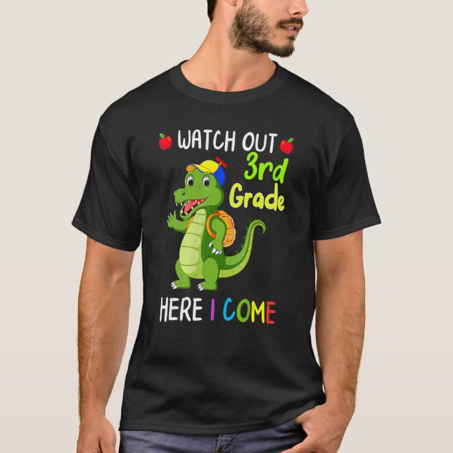Camiseta Watch Out 3rd Grade Here I Come Dinosaurs Back To  (Frente)