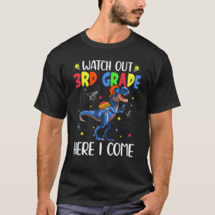 Camiseta Watch Out 3rd Grade Here I Come Dinosaurs Back To