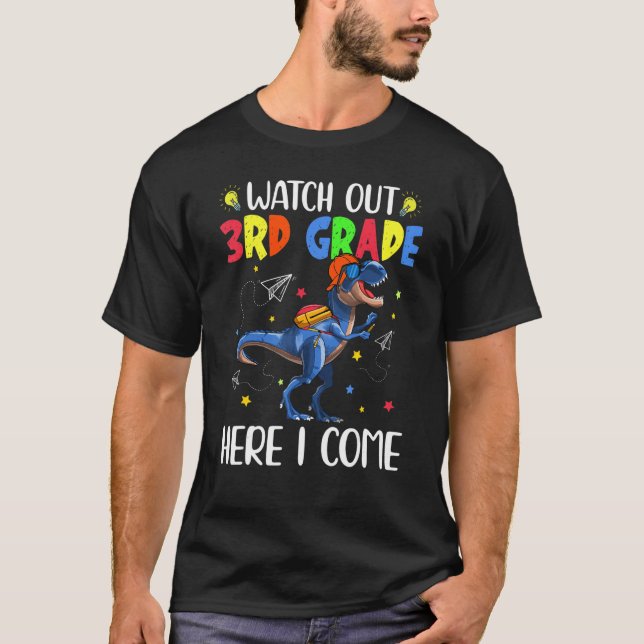 Camiseta Watch Out 3rd Grade Here I Come Dinosaurs Back To  (Frente)