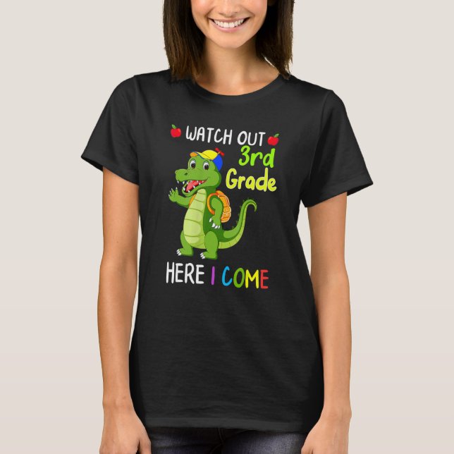 Camiseta Watch Out 3rd Grade Here I Come Dinosaurs Back To  (Frente)