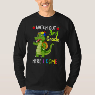 Camiseta Watch Out 3rd Grade Here I Come Dinosaurs Back To