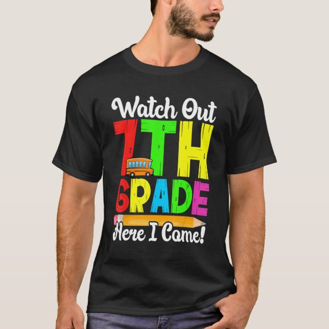 Camiseta Watch Out 7th Grade Here I Come First Day Back To  (Frente)