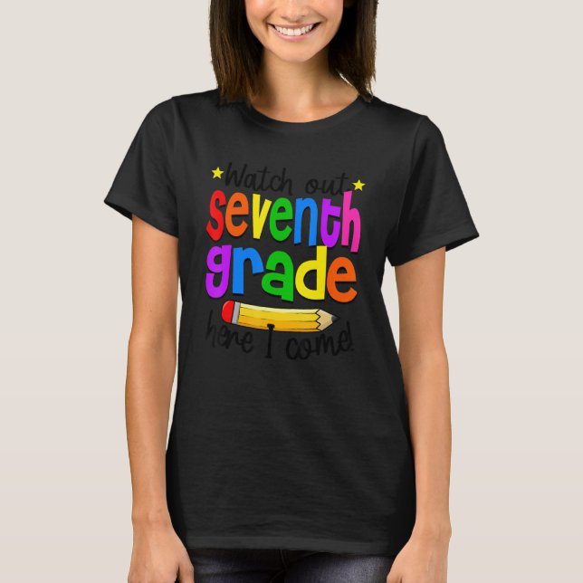 Camiseta Watch Out 7th Grade Teacher Student 1st Day Of Sch (Frente)