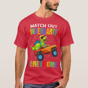 Camiseta Watch Out Kindergarten Here I Come First Day of Di