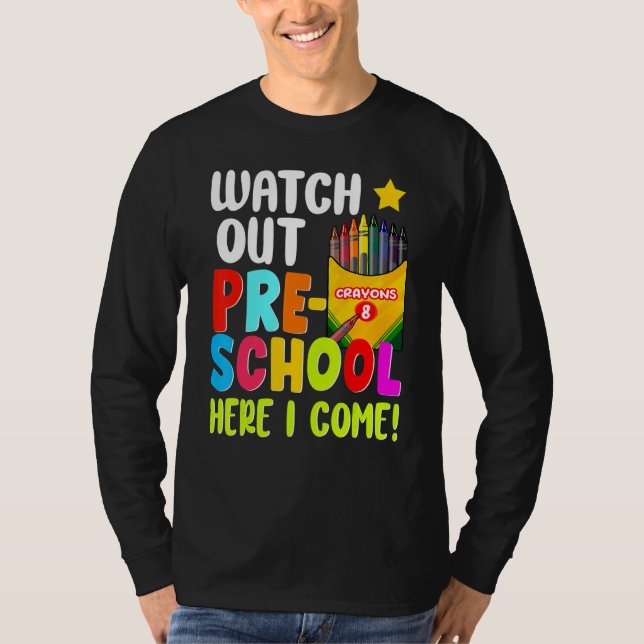 Camiseta Watch Out Pre School Here I Come First Day Of Scho (Frente)