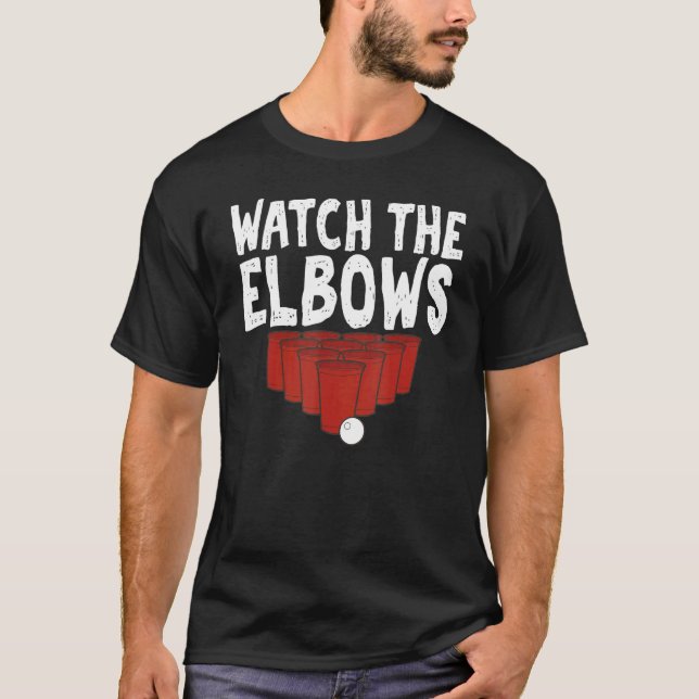 Camiseta Watch The Elbows Beer Pong Sarcastic Themed (Frente)