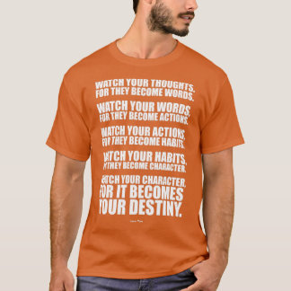 Camiseta Watch Your Thoughts for they Become Words Lao Tzu