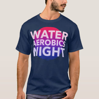 Camiseta Water Aerobics Night