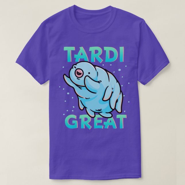 Camiseta Water Bear Tardigrade Tardi Great (Frente do Design)