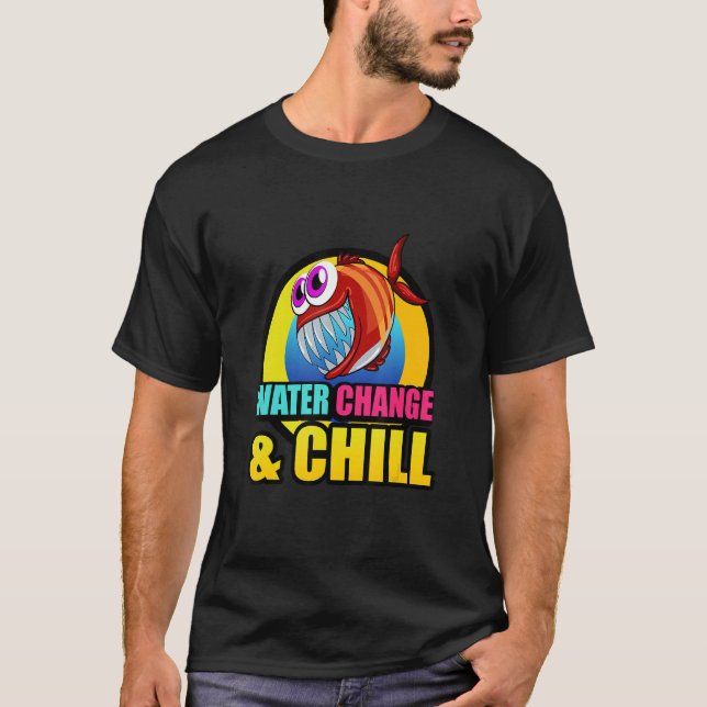 Camiseta Water Change & Chill Piranha Aquaristic Fishbowl P (Frente)