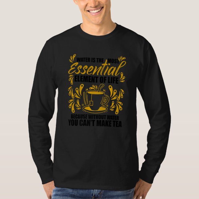 Camiseta Water Is The Most Essential Element Of Life   (Frente)