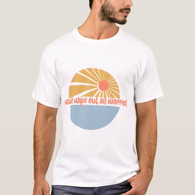 Camiseta Wave Wipe Out All Worries (Frente)