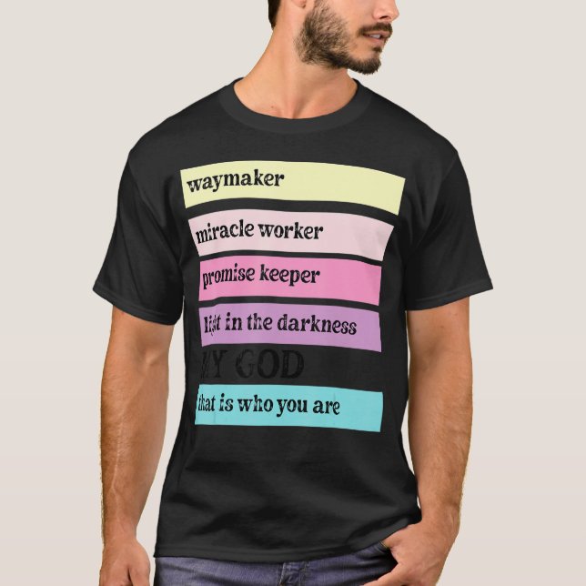 Camiseta Way Maker Miracle Worker Promise Keeper John 316 C (Frente)