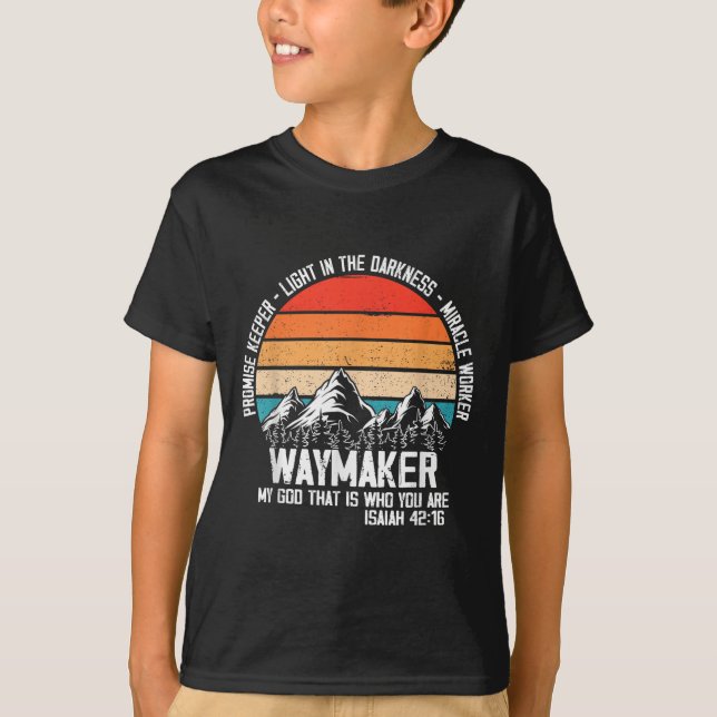 Camiseta Waymaker My God That Who You Are Isaiah Bible Vers (Frente)