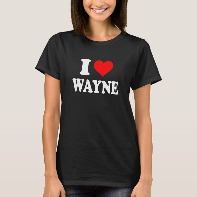 Camiseta Wayne - I Heart Wayne - I Love Wayne (Frente)