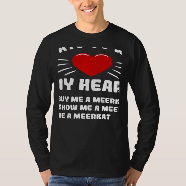 Camiseta Ways To Win My Heart Meerkat Animal Meme Humor (Frente)