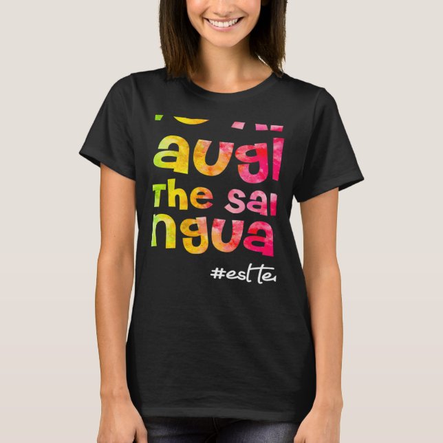 Camiseta We all laugh in the same language ESL TEACHER tie  (Frente)