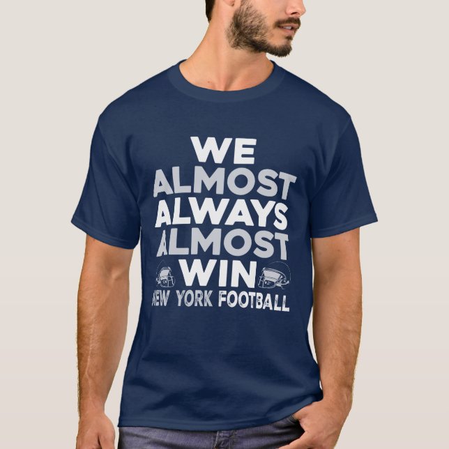 Camiseta We Almost Always Almost Win – New York Football (Frente)