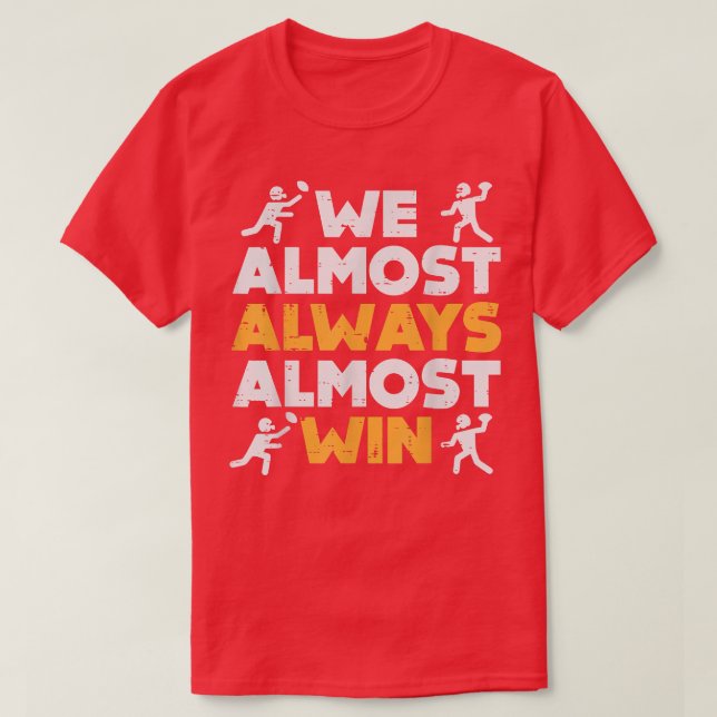 Camiseta We Almost Always Win American Football Funny Sport (Frente do Design)