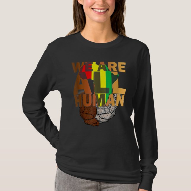 Camiseta We Are All Human Black Is Beautiful Black History  (Frente)