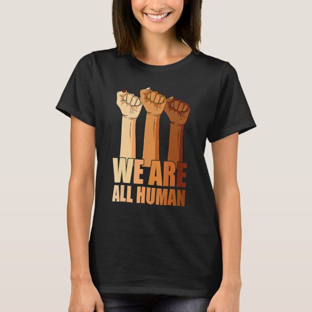 Camiseta We Are All Human Black Is Beautiful Black History  (Frente)