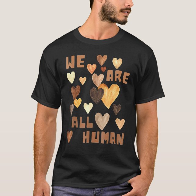 Camiseta We Are All Human Melanin Hearts African Black Hist (Frente)
