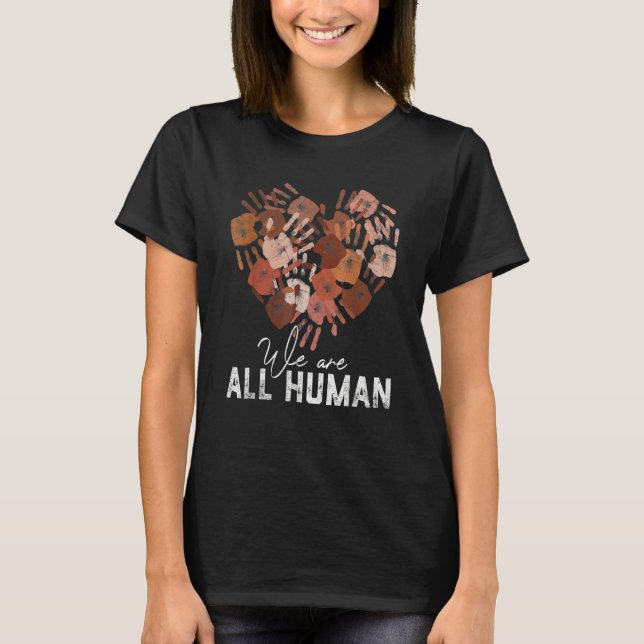 Camiseta We Are All Human Melanin Skin Tone Hand Heart Blac (Frente)