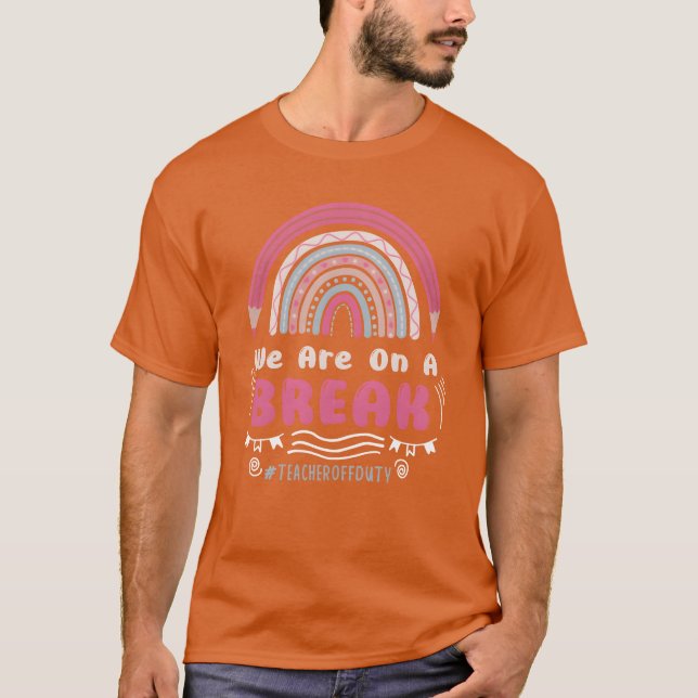 Camiseta We are on a break vacations off duty teachers boy (Frente)