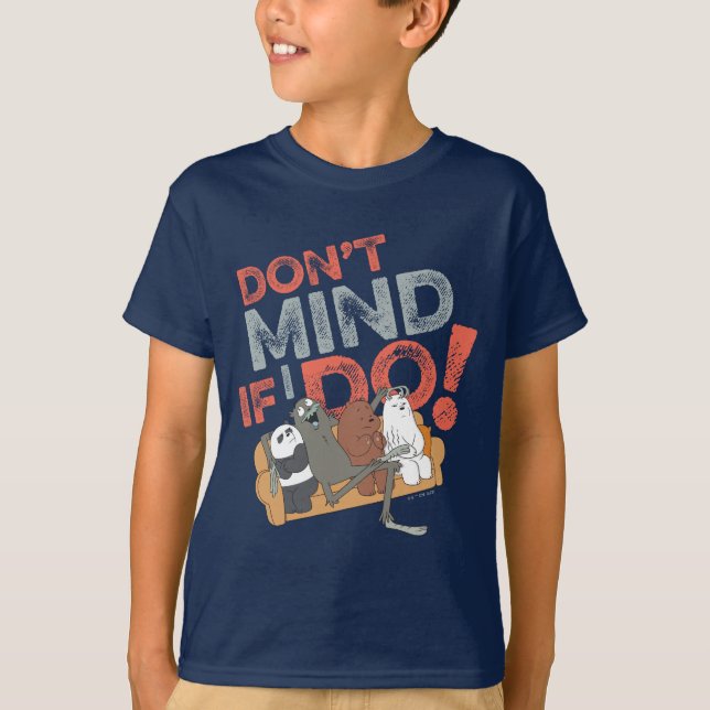 Camiseta We Bare Bears & Charlie - Don't Mind If I Do! (Frente)