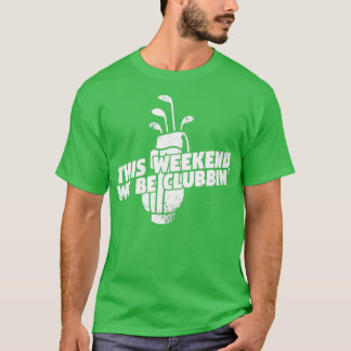 Camiseta We Be Clubbin Golf