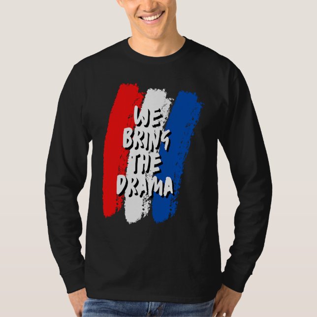 Camiseta We Bring The Drama (Frente)