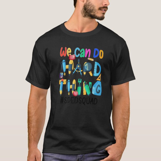 Camiseta We Can Do Hard Things  Sped Squad (Frente)