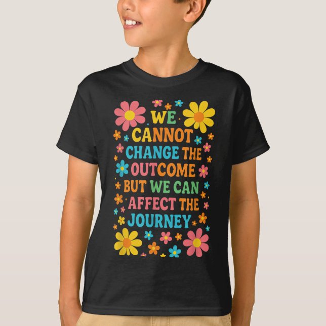 Camiseta We Cannot Change The Outcome - Hosce Nurse Care  (Frente)