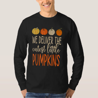 Camiseta We Deliver The Cutest Little Pumpkins Funny Thanks