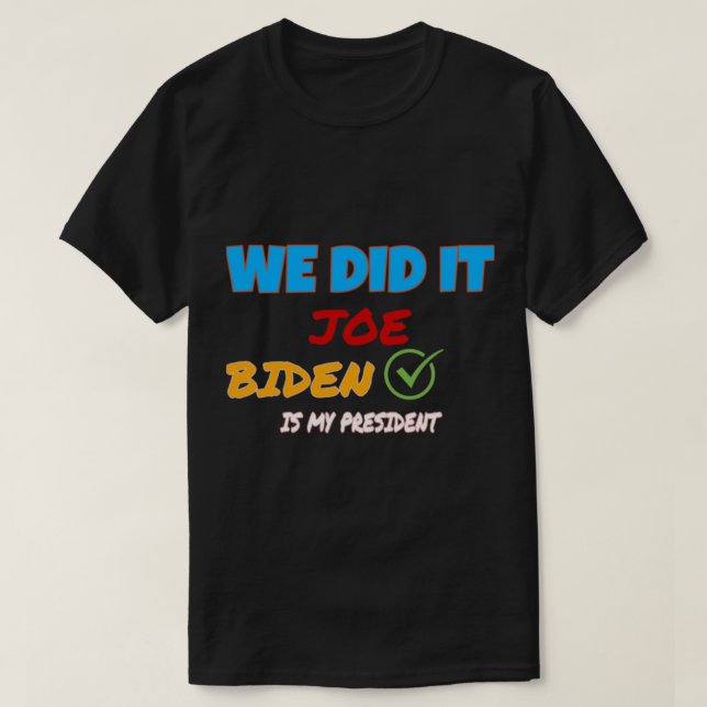 Camiseta We Did It Joe ! Kamala harris,biden harris team wo (Frente do Design)