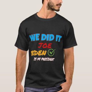 Camiseta We Did It Joe ! Kamala harris,biden harris team wo