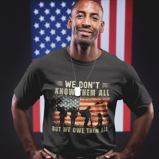 Camiseta We Don't Know Them All but We Owe Them All Veteran (Criador carregado)
