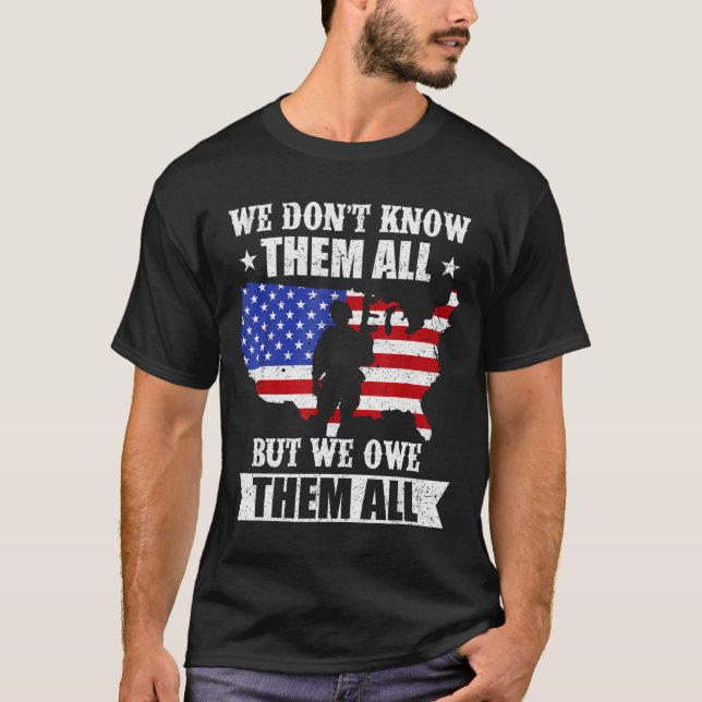 Camiseta We Don't Know Them All But We Owe Them All Veteran (Frente)
