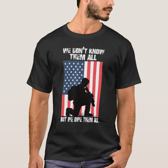 Camiseta We Don't Know Them All But We Owe Them All Veteran (Frente)