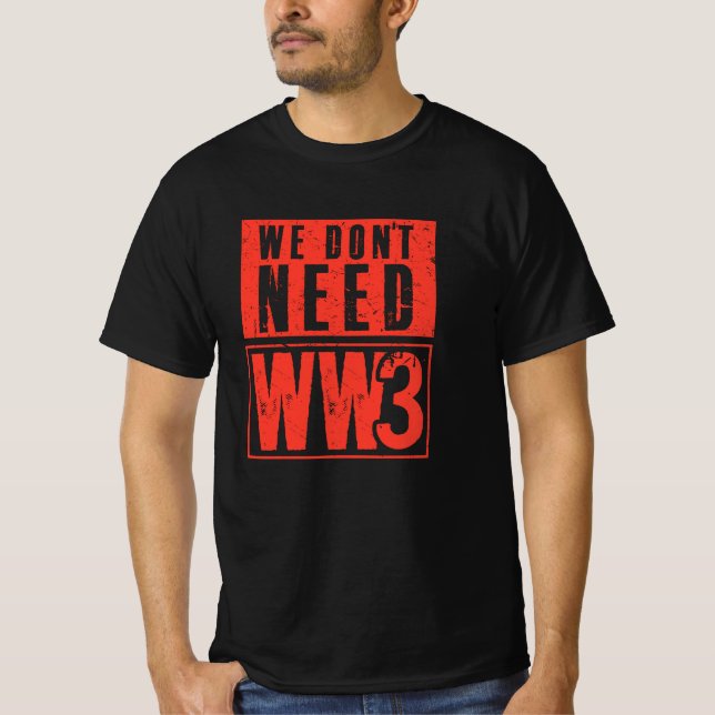 Camiseta We Don't Need WW3 (Frente)