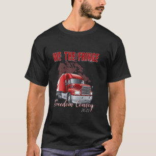 Camiseta WE Fringe 2022 Freedom, Freedom Convoy Support Tru